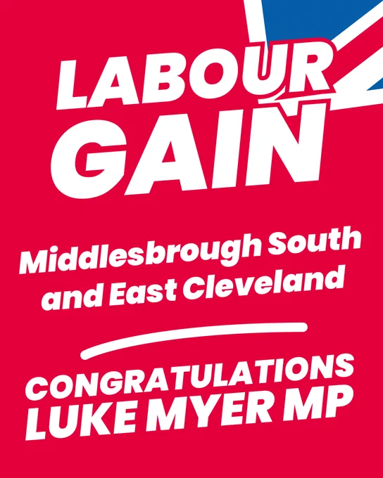 A graphic with text reading: Labour Gain Middlesbrough South and East Cleveland, congratulations Luke Myer MP