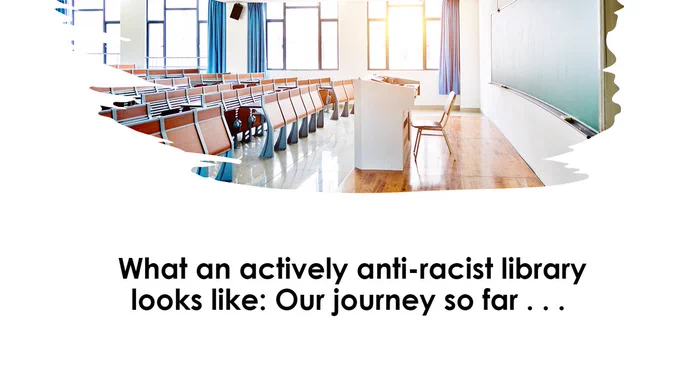 Screenshot of the first slide of the CARLS presentation, which reads "What an actively anti-racist library looks like: Our journey so far ...".
