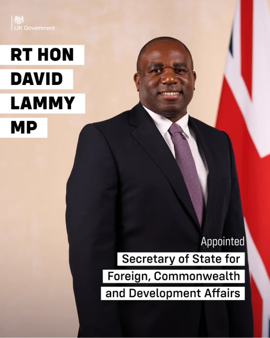 The Rt Hon David Lammy MP appointed Secretary of State for Foreign, Commonwealth and Development Affairs. 