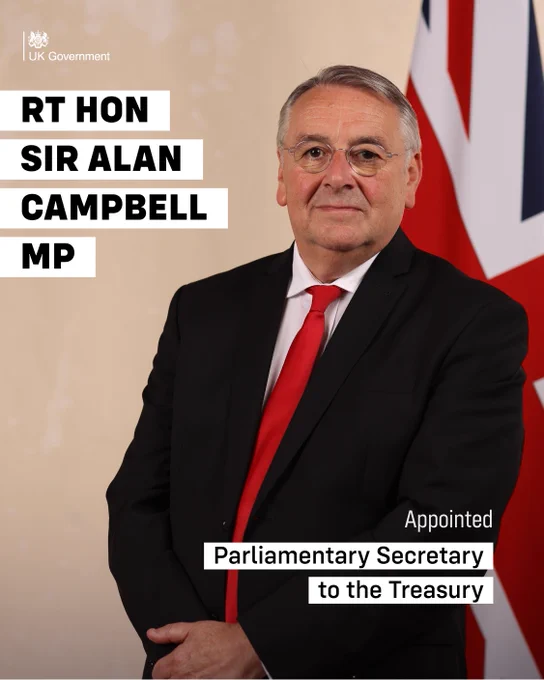 Rt Hon Sir Alan Campbell MP appointed Parliamentary Secretary to the Treasury (Chief Whip). 