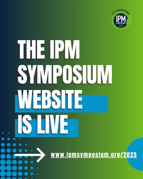 The IPM Symposium website is live. Visit www.ipmsymposium.org/2025
