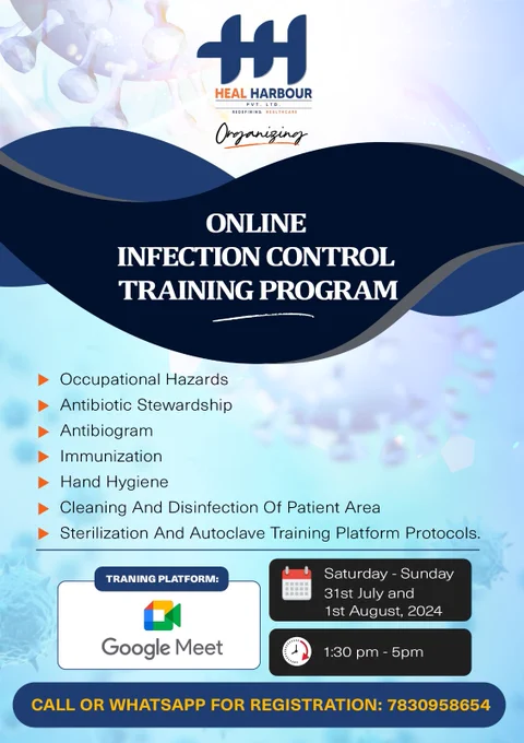 📢 Exciting News from Heal Harbour Pvt. Ltd! 📢

We are thrilled to announce our upcoming Online Infection Control Training Program! Join us on Google Meet for an informative and interactive experience.

Topics Covered:
🦠 Occupational Hazards
💊 Antibiotic Stewardship
🔬 Antibiogram
💉 Immunization
🧼 Hand Hygiene
🧽 Cleaning and Disinfection of Patient Areas
🔧 Sterilization and Autoclave Training Protocols

🗓️ Dates: Saturday, 31st July & Sunday, 1st August 2024
⏰ Time: 1:30 PM - 5:00 PM

Don’t miss this opportunity to enhance your infection control knowledge and skills. Mark your calendars and see you there!

Call Or Whatsapp For Registration: 7830958654


#OnlineTrainingProgram #Training #InfectionControl #Heal #Harbour #HealHarbourPvtLtd #CPR #Uttarakhand