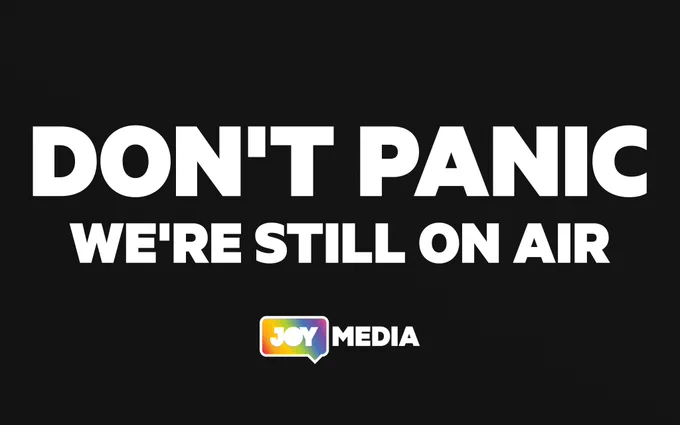 Don't panic, we're still on air. JOY Media logo.