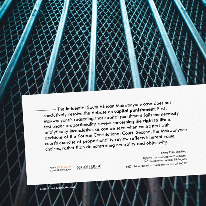 The influential South African Makwanyane case does not conclusively resolve the debate on capital punishment. First, Makwanyane’s reasoning that capital punishment fails the necessity test under proportionality review concerning the right to life is analytically inconclusive, as can be seen when contrasted with decisions of the Korean Constitutional Court. Second, the Makwanyane court’s exercise of proportionality review reflects inherent value choices, rather than demonstrating neutrality and objectivity.

Jimmy Chia-Shin Hsu, ‘Right to Life and Capital Punishment in Transnational Judicial Dialogue’, 16(2) Asian Journal of Comparative Law 311–337