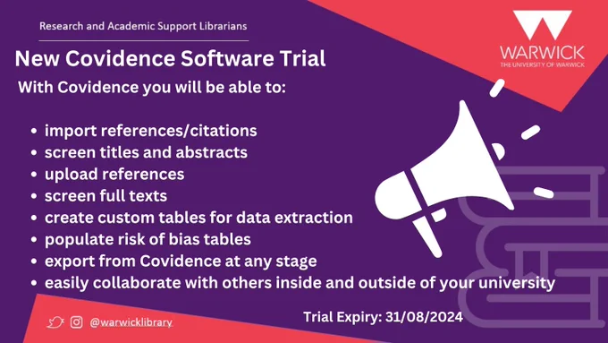 Purple and red background with text : 
import references/citations
screen titles and abstracts
upload references
screen full texts
create custom tables for data extraction
populate risk of bias tables
export from Covidence at any stage
easily collaborate with others inside and outside of your university 
Trial Expiry:  31/08/2024
