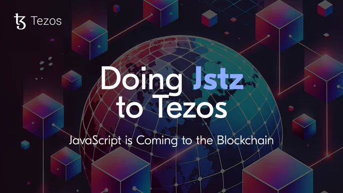 Doing Jstz to Tezos: JavaScript is Coming to the Blockchain