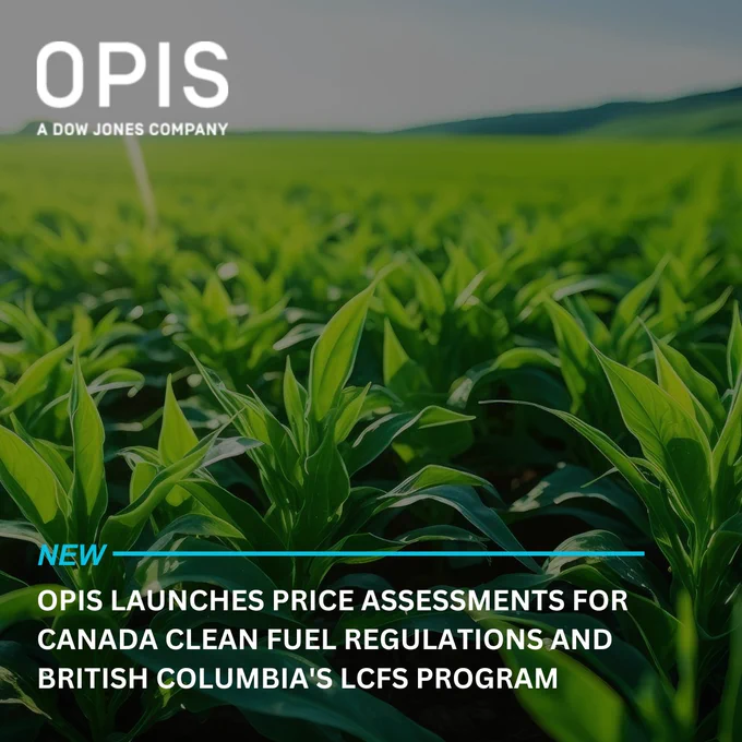 Logo of "OPIS A Dow Jones Company" in the upper left corner, with an image of a close-up view of lush green crop fields. Text overlay reads: "NEW - OPIS LAUNCHES PRICE ASSESSMENTS FOR BRITISH COLUMBIA'S LCFS PROGRAM AND CANADA CLEAN FUEL REGULATIONS.