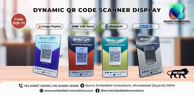 🚀 **Introducing the Dynamic QR Code Scanner Display by Bonrix Embedded Innovations!** 🚀

We're excited to present our latest innovation designed to revolutionize your payment collection process with advanced technology and ease of use.

🔹 **Product Code: DQR-111**

### Key Features:
- 🖼️ **Image Display:** Show dynamic QR codes for various payment amounts.
- 🔌 **USB-Serial Connectivity:** Easy connection and data transfer.
- 📶 **Bluetooth Compatibility:** Wireless transactions and seamless connectivity.
- 🌐 **Wi-Fi Enabled:** Connect to your network for smooth and efficient operations.

### Applications:
Perfect for businesses looking to enhance their payment systems with dynamic QR code displays supporting multiple payment platforms like Paytm, BHIM, and Amazon Pay.

### Specifications:
- 🌈 **Device Variants:** Multiple color-coded models for different payment values.
- 💰 **Customizable Payments:** Display dynamic QR codes tailored to specific amounts.
