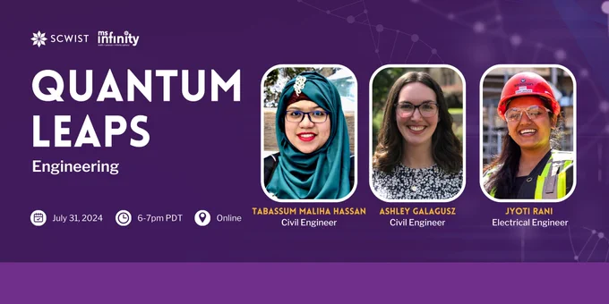 Promotional banner for "Quantum Leaps Engineering" webinar featuring three women engineers named Tabassum Maliha Hassan, Ashley Galicusz, and Jyoti Rani. Event details include date and time as July 31, 2024, from 6-7pm PDT, and it is an online event.