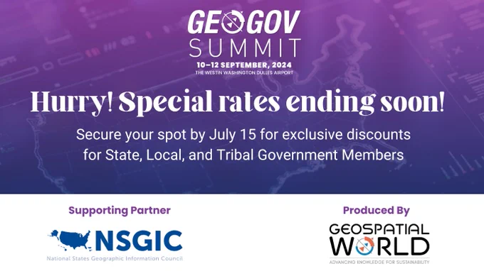 GeoGov Summit, 10-12 September 2024. The Westin Washington Dulles Airport. Hurry! Special rates ending soon! Secure your spot by July 15 for exclusive discounts for State, Local, and Tribal Government Members. Supporting Partner: National States Geographic Information Council (NSGIC). Produced By: Geospatial World, Advancing Knowledge for Sustainability.