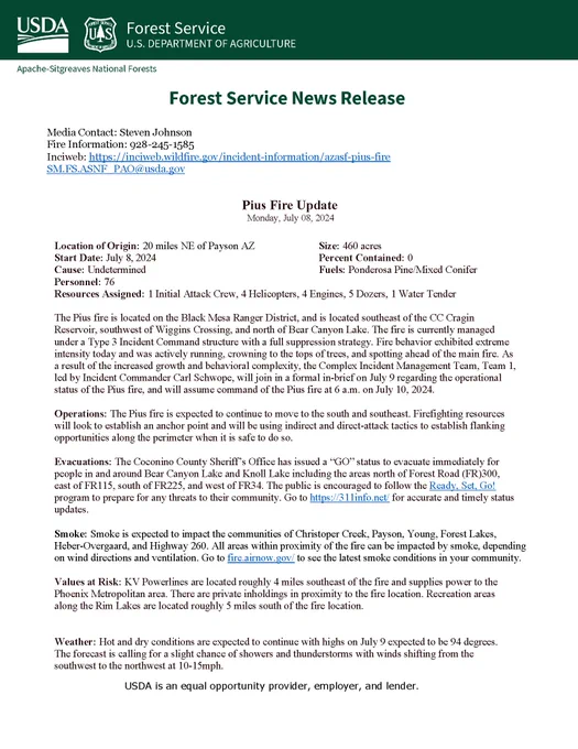 Apache-Sitgreaves National Forests
Forest Service News Release

Media Contact: Steven Johnson
Fire Information: 928-245-1585
Inciweb: https://inciweb.wildfire.gov/incident-information/azasf-pius-fire
SM.FS.ASNF_PAO@usda.gov

Pius Fire Update
Monday, July 08, 2024