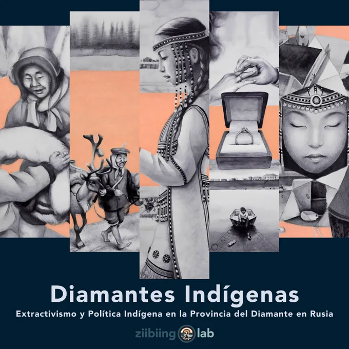 Sobre un fondo azul oscuro aparecen cinco ilustraciones extraídas del estudio de Ziibiing Lab, Diamantes Indígenas. Debajo, en negrita, el título: Diamantes Indígenas: Extractivismo y Política Indígena en la Provincia del Diamante en Rusia.    