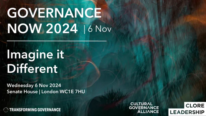 Governance Now 2024 Banner, white text on an abstract green background. TEXT: GOVERNANCE NOW, 6 NOV, Imagine it Different, Wednesday 6 Nov 2024, Senate House, London WC1E 7HU