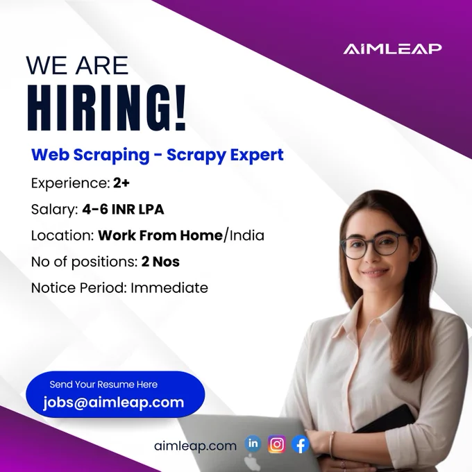 Web Scraping - Scrapy Expert
Experience: 2  Years
Location: Work From Home/India
Salary: 3 to 6 INR LPA
No of positions: 2 No
Industry: Automation/Data Processing
Notice Period: Immediate

JOB DESCRIPTION:
We are seeking a talented and results-oriented Web Scraping Expert to join our team. You will be responsible for developing and maintaining robust web scraping pipelines using Scrapy, a high-performance Python framework. You will leverage your expertise in Python and web scraping techniques to extract valuable data from various online sources in a reliable and scalable manner.

RESPONSIBILITIES:

Design, develop, and maintain web scraping projects using Scrapy, including:
Crawling websites to extract specific data points, implementing efficient crawling strategies to handle pagination, dynamic content, and complex website structures, Employing data extraction techniques with CSS selectors and XPath, Processing and cleaning scraped data using Python libraries (e.g., Pandas, NumPy), St
