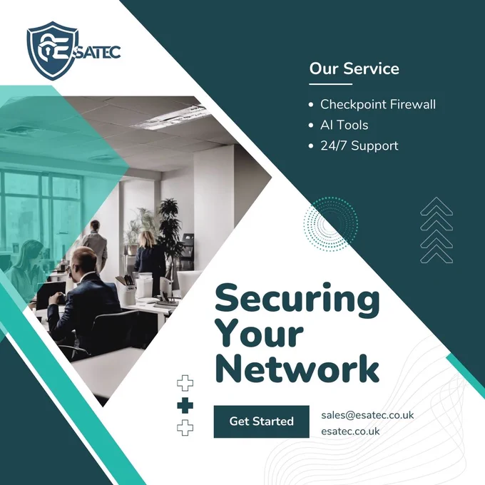 An image featuring Esatec's logo and the text 'Securing Your Network.' It lists services such as Check Point Firewall, AI Tools, and 24/7 Support. Includes contact information: sales@esatec.co.uk and esatec.co.uk.