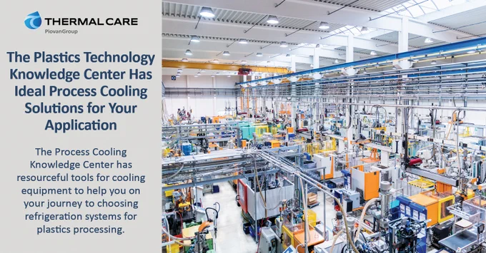 Plastics Technology Process Cooling Knowledge Center | Energy Efficient Content Provided By Thermal Care