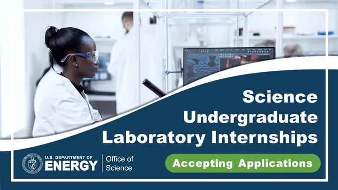 A Black woman in a lab coat and goggles at a microscope. Text: "Science Undergraduate Laboratory Internships - Accepting Applications."