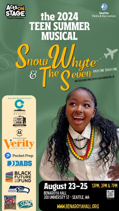 A Black teenage girl posing and smiling while looking off camera. Text reads "the 2024 teen summer musical Snow Whyte and the Seven. Each one teach one. Written and directed by Isiah Anderson Jr. August 23 to 25 at Benaroya Hall."