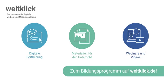 weitklick: Das Netzwerk für digitale Medien- und Meinungsbildung. Materialien für den Unterricht, Webinare und Videos, Digitale Fortbildung. Zum Bildungsprogramm auf weitklick.de.
