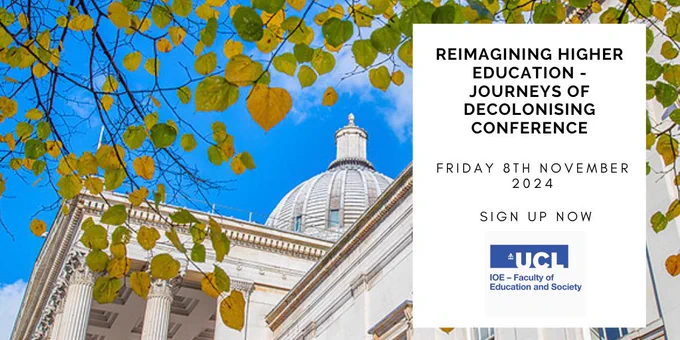 Reimagining higher education conference - Friday 8th November 2023. Sign up now. UCL IOE