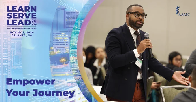 Text on the left side of the graphic says, “Learn Serve Lead 2024 the AAMC Annual Meeting. November 8-12, 2024 Atlanta, Georgia. Empower Your Journey.” A man holding a microphone, speaking to a room of individuals.