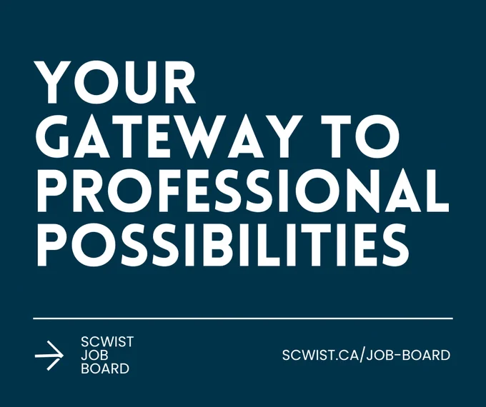 Dark blue graphic with text that reads "YOUR GATEWAY TO PROFESSIONAL POSSIBILITIES" in large capital letters. Below, two lines in smaller text state "JOB BOARD" and the website address "SCWIST.CA/JOB-BOARD".