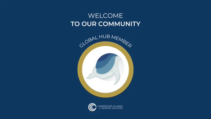 Welcome to Our Community above the words Global Hub Member with the logo of the organization we're welcoming, Oceanic Delegates, on a navy blue background. At the bottom, the logo of the Conservation Alliance for Seafood Solutions appears.