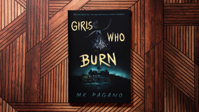 A flatlay photo of the book Girls Who Burn by MK Pagano