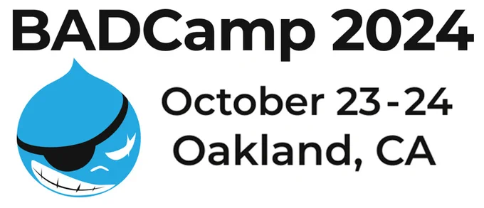 Graphic that reads "BADCamp 2024 October 23-24 Oakland California"