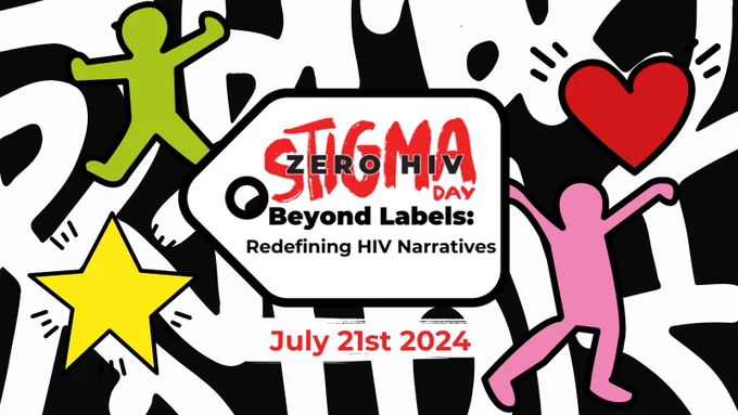 Zero HIV Stigma Day. Beyond Labels: Redefining HIV Narratives. July 21st 2024