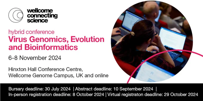 Conference delegate seated in an auditorium. They have a laptop on their knees. 

Text reads: Wellcome Connecting Science 
Virus Genomics, Evolution and Bioinformatics hybrid conference
Hinxton Hall Conference Centre, Wellcome Genome Campus, UK and online
Bursary deadline: 30 July 2024
Abstract deadline: 10 September 2024
In-person registration deadline: 8 October 2024
Virtual registration deadline: 29 October 2024