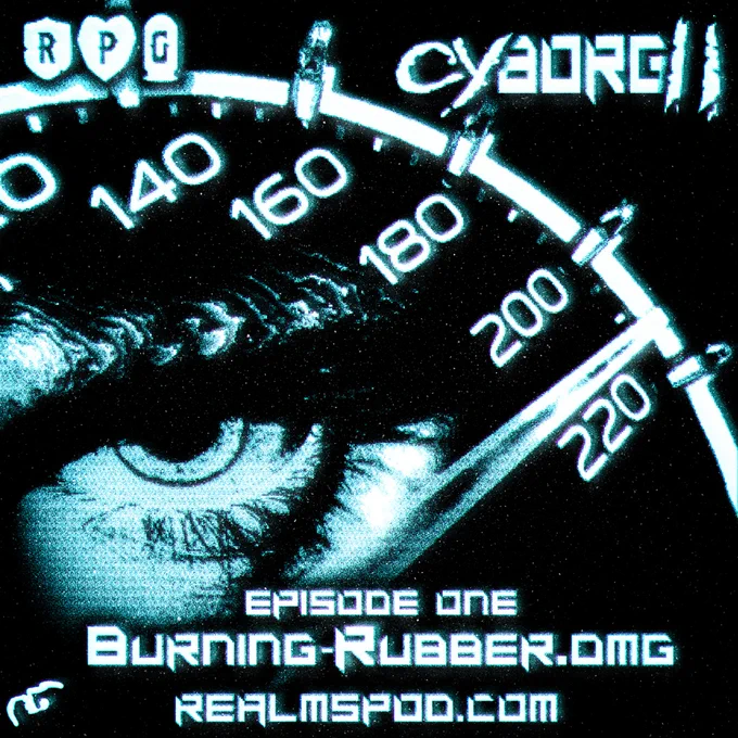 A pixelated blue speed dial going up to 220 with an aggressive looking eye superimposed in the middle. The text reads: Episode One: Burning-Rubber.dmg. RealmsPod [dot] com!