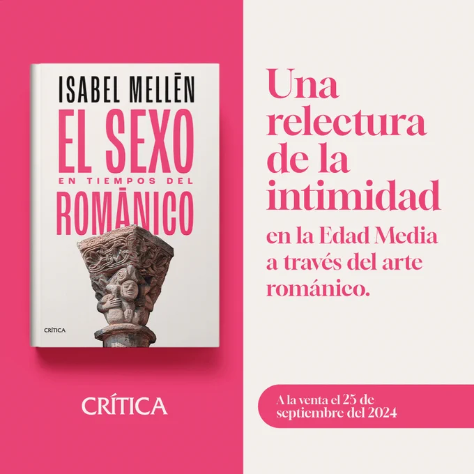 Portada del libro en la que aparece en grandes letras de color rosa el título "El sexo en tiempos del románico" y encima, en letras negras, el nombre de la autora "Isabel Mellén". Bajo el título hay una imagen recortada de un capitel de la colegiata de Cervatos en el que se ve esculpida una mujer con toca sujetándose con las manos las piernas abiertas y con los pies a la altura de las orejas mostrándonos la vulva. Al lado hay un texto promocional que dice "Una relectura de la intimidad en la Edad Media a través del arte románico" y, debajo, en un recuadro, el siguiente texto: "A la venta el 25 de septiembre del 2024".