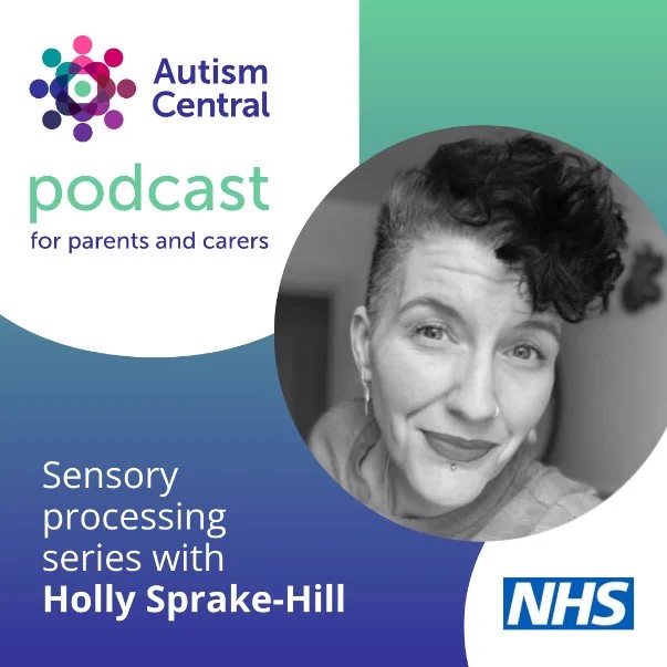 Listen to the sensory processing podcast series with Holly Sprake-Hill