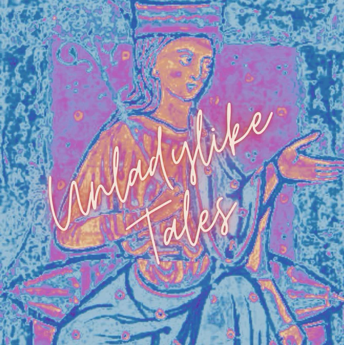 Illuminated image of the Lady of the Mercians, filtered into neon blue and pick. Across her body, text reads: Unladylike Tales.