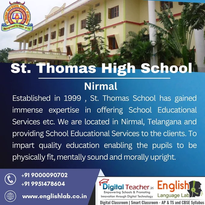 St. Thomas High School - Nirmal.
Established in 1999 , St. Thomas School has gained immense expertise in offering School Educational Services etc. We are located in Nirmal, Telangana and providing School Educational Services to the clients. To impart quality #education enabling the pupils to be physically fit, mentally sound and morally upright.

English Language Lab software offers practical learning tools, real-life experiences, and interactive activities to enhance #communicationskills and confidence in English language usage, suitable for all ages. For more visit: www.englishlab.co.in👈

#DigitalClassroom #DigitalLanguageLab #smartclassroomsoftware #englishlanguagelab