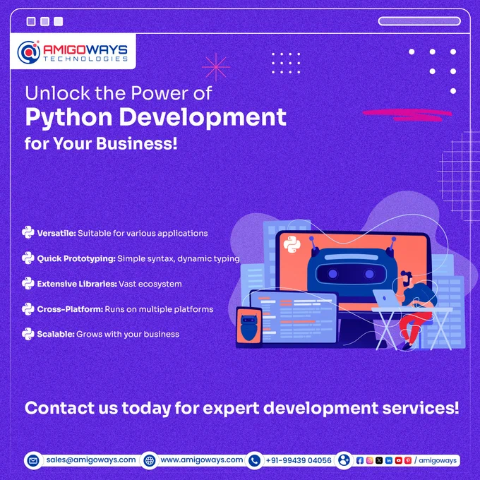🚀 Unlock the Power of Python Development for Your Business! ✨ Versatile and perfect for various applications, Python allows for quick prototyping with its simple syntax and dynamic typing. With an extensive library ecosystem, it runs seamlessly across multiple platforms and scales with your business needs. Harness Python’s potential today! 

Contact us for expert development services.💼 www.amigoways.com/python-development-services-in-india

#Amigoways #Letsconnect #PythonDevelopment #TechInnovation #BusinessGrowth #ScalableSolutions #TechTrends #SoftwareDevelopment #PythonPower #DigitalTransformation #ExpertDevelopers