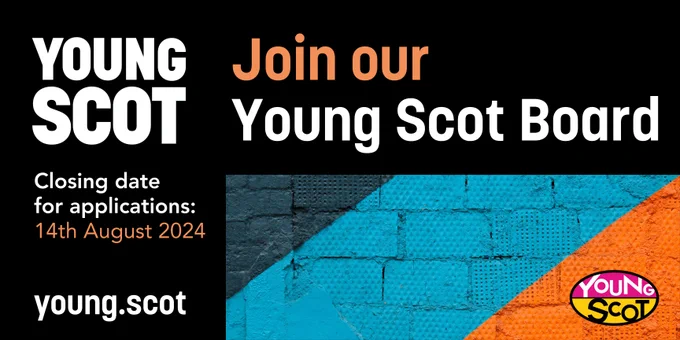 Advertisement for Young Scot inviting applications to join the Young Scot Board, with a closing date of 14th August 2024. Features the Young Scot logo and website address on a brightly colored background.
