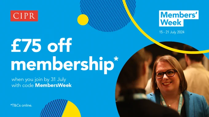 Blue asset featuring the CIPR logo and text: £75 off membership when you join by 31 July with code MembersWeek.