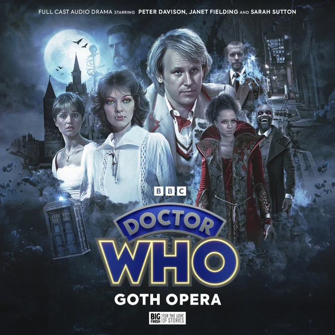 Sean Longmore's cover artwork for Doctor Who - The Novel Adaptations: Goth Opera. In the top right is a gothic castle lit by a full moon, with bats emerging from behind. There is a faded image of Hot Rassilon in the clouds. Centre is the Fifth Doctor, lit by the moonlight. Behind him is a bearded man in a suit surrounded by fizzing blue energy, standing in an urban back alley. Bottom left is the TARDIS, hanging in space, surrounded by chunks of rock and space debris. In the centre, from left to right are, Tegan (in her early Season 20 costume), Nyssa (wearing an old-fashioned white cross-string tie-up top) with vampire fangs, her eyes glowing, and two other vampires in elaborate vintage costumes. The overall colour-wash is blue-ish. 