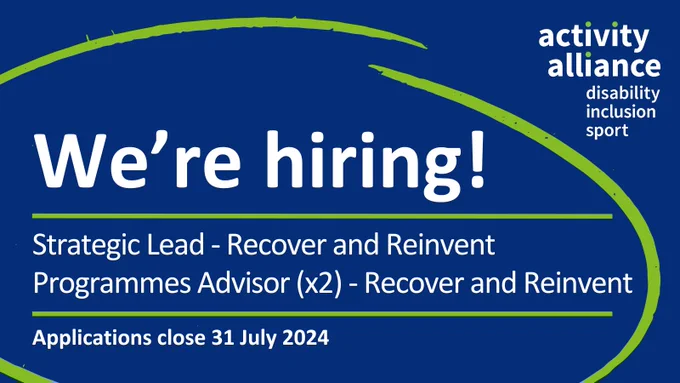 Graphic says: We're hiring! Strategic Lead - Recover and Reinvent, Programmes Advisor (x2) - Recover and Reinvent. Applications close 31 July 2024.