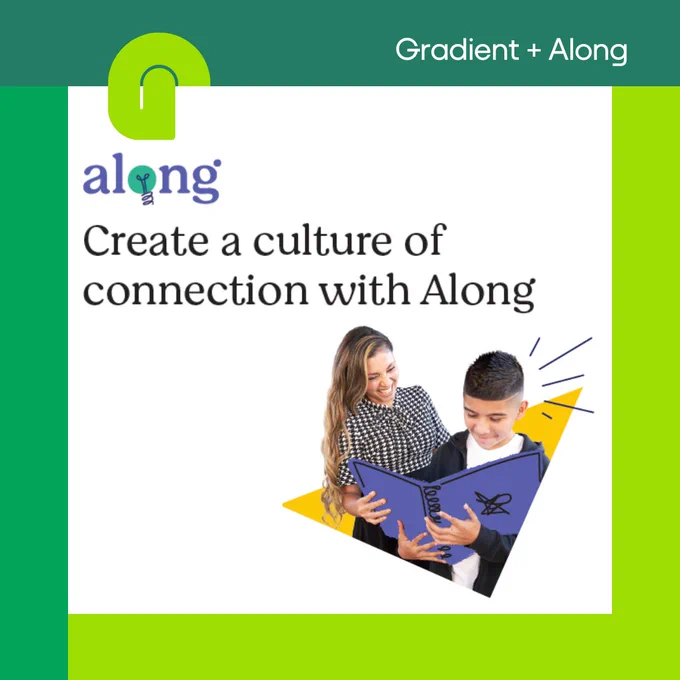 Two individuals smiling and looking at an open book together with the text "Create a culture of connection with Along" displayed, part of promotional material from Gradient   Along.