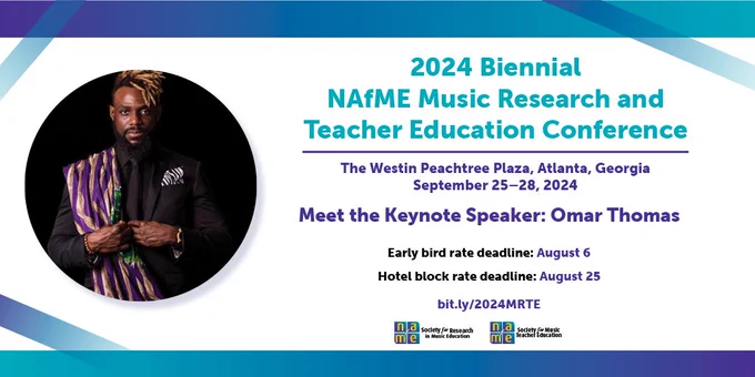 headshot of keynote speaker Omar Thomas. 2024 Biennial NAfME Music Research and Teacher Education Conference. The Westin Peachtree Plaza, Atlanta, Georgia. September 25-28, 2024. Early bird rate deadline August 6. Hotel block rate deadline August 25. Logos for the Society for Research in Music Education and the Society for Music Teacher Education. 