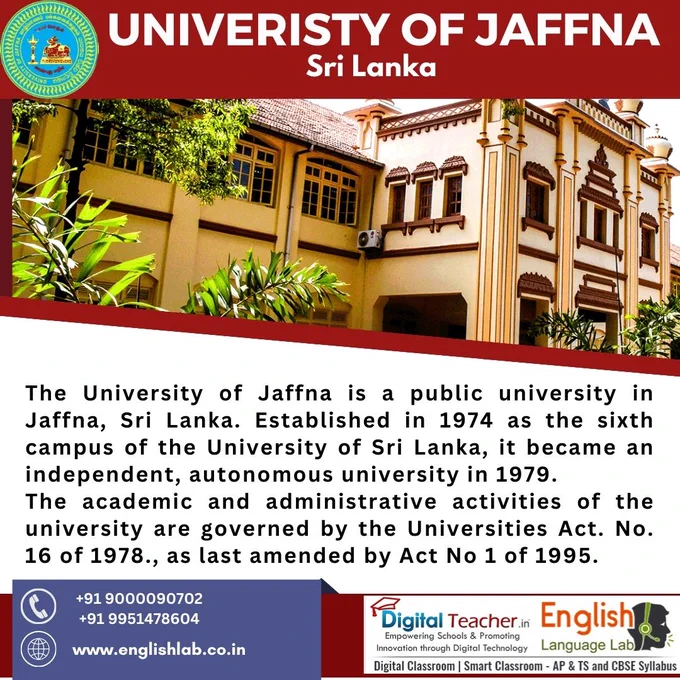 Univeristy of Jaffna - Sri Lanka.
The University of Jaffna is a public university in Jaffna, Sri Lanka. Established in 1974 as the sixth campus of the University of Sri Lanka, it became an independent, autonomous university in 1979.
The academic and administrative activities of the university are governed by the Universities Act. No. 16 of 1978., as last amended by Act No 1 of 1995.

English Language Lab helps students/English learners can improve easily their English #languageskills in grammar, Develop LSRW skills (Listening, Speaking, Reading, Writing) and more different activities. For more visit: www.englishlab.co.in👈

#DigitalClassroom #DigitalLanguageLab #smartclassroom #englishlanguagelab