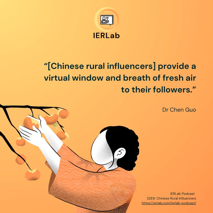 A quote image for the IERLab Podcast, which says:
"[Chinese rural influencers] provide a virtual window and breath of fresh air to their followers." - Dr Chen Guo

IERLab Podcast S2E6: Chinese Rural Influencers
https://ierlab.com/ierlab-podcast/