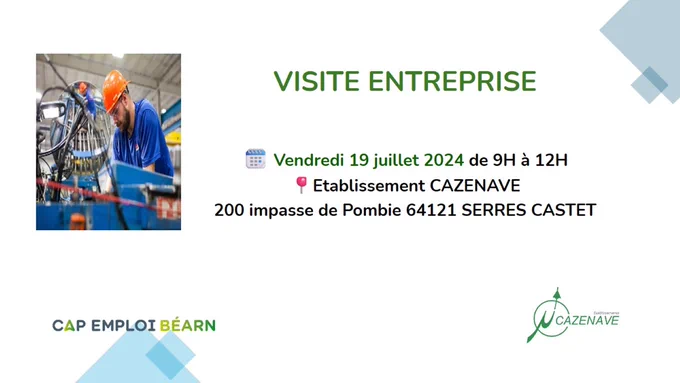 visite entreprise cazenave job dating @france travail et cap emploi béarn vendredi 19 juillet devenir tourneur fraiseur