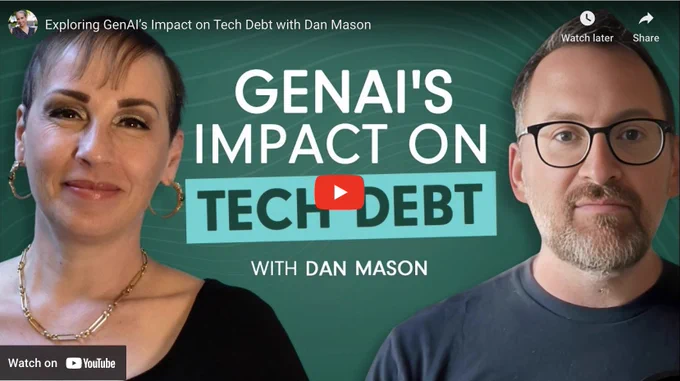 https://www.stride.build/scaling-tech/exploring-genais-impact-on-tech-debt-with-dan-mason