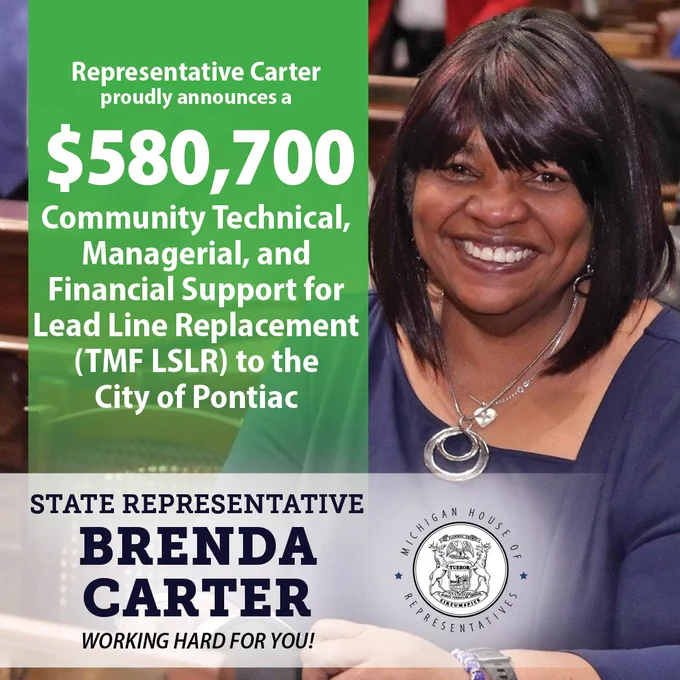 Graphic for Michigan State Representative Brenda Carter. To the left of her portrait, text reads that she "proudly announces a $580,700 Community Technical, Managerial, and Financial Support for Lead Line Replacement (TMF LSLR) to the City of Pontiac."