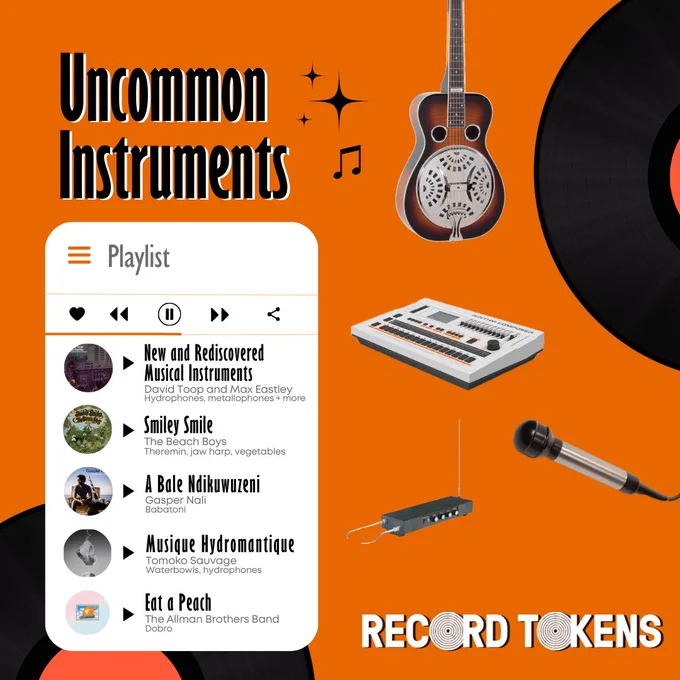 Against an orange background, bold black text reads 'Uncommon Instruments'. The image is decorated with images of uncommon instruments such as a theremin and dobro. On the left, a mock up playlist is featured. Albums on the playlist: New and Rediscovered Musical Instruments. Smiley Smile. A Bale Ndikuwuzeni. Musique Hydromantique. Eat a Peach.