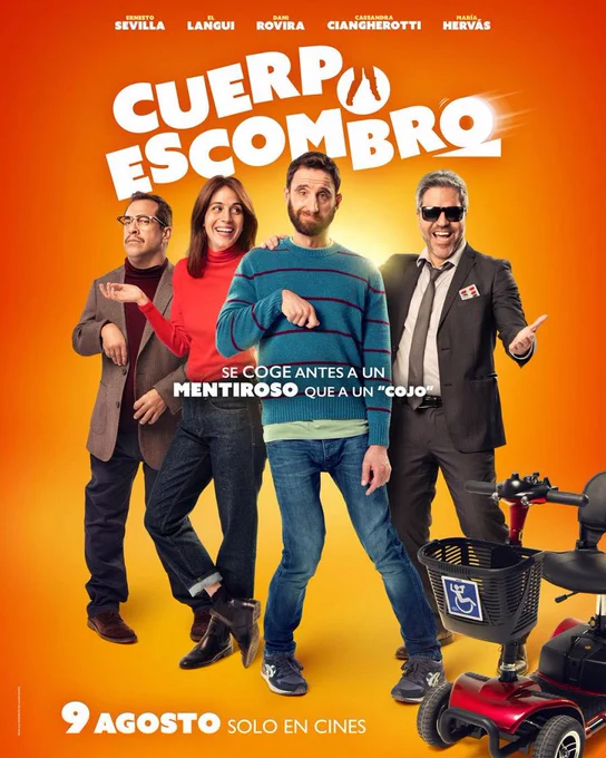 La imagen es un cartel de la película "Cuerpo escombro ". En el centro del cartel, hay 4 personas posando y sonriendo.

En la esquina inferior derecha, hay un scooter de movilidad con un símbolo de discapacidad. El fondo del cartel es de color naranja brillante. En la parte superior, el título "Cuerpo de Élite" está escrito en letras grandes y blancas. Debajo del título, hay una frase que dice "Se coge antes a un mentiroso que a un 'cojo'". En la parte inferior del cartel, se indica la fecha de estreno: "9 de agosto solo en cines".